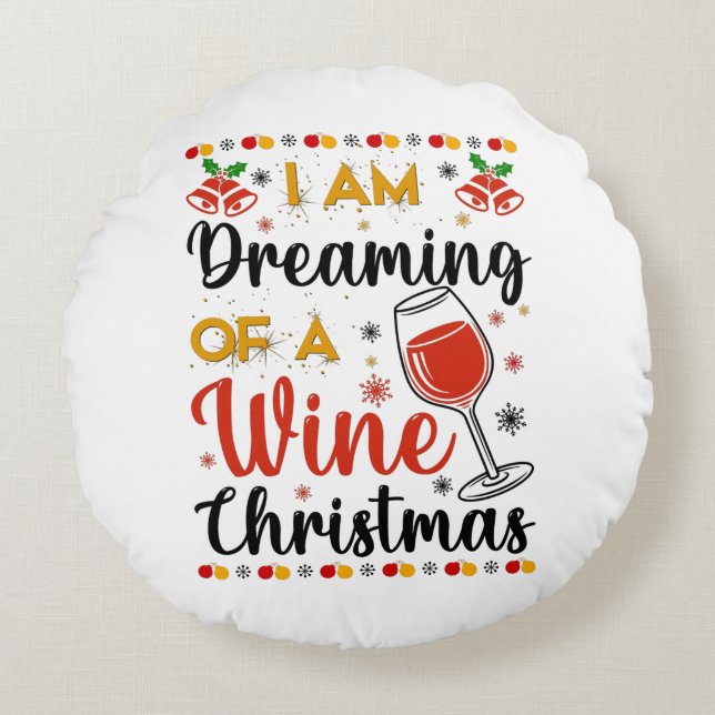 I Am Dreaming Of A Wine Christmas Rond Kussen (Voorkant)