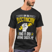 I Am Electrician And A Dad Nothing Shocks Me, Fath T-shirt (Voorkant)