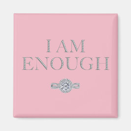 I am enough inspirational magneet