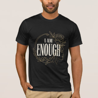 I Am Enough Minimalistische Bloem Affirmatie Unise T-shirt