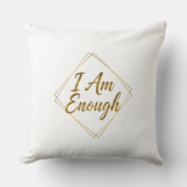 I Am Enough Script Throw Pillow Kussen