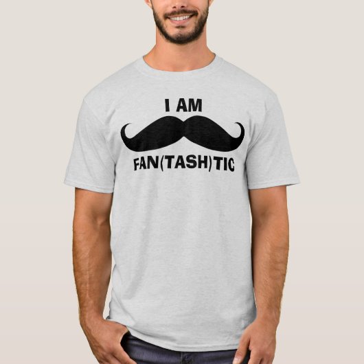 I am Fantastic Mustache T-shirt (Voorkant)
