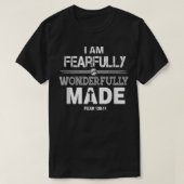 I am Fearfully and Wonderfully Made Christian Gift T-shirt (Design voorkant)