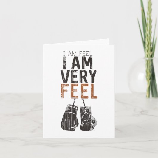 I Am Feel, I Am Very Feel, Boxing Motivation Quote Kaart (Voorkant)