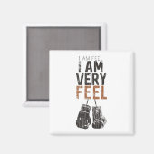 I Am Feel, I Am Very Feel, Boxing Motivation Quote Magneet (Voorkant / Achterkant)