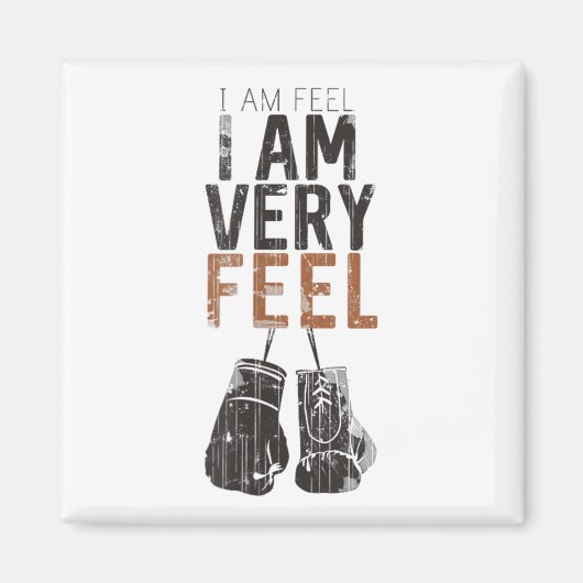I Am Feel, I Am Very Feel, Boxing Motivation Quote Magneet (Voorkant)