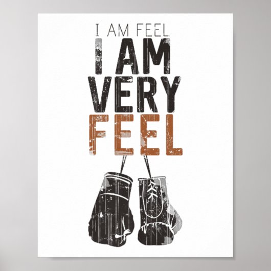 I Am Feel, I Am Very Feel, Boxing Motivation Quote Poster (Voorkant)