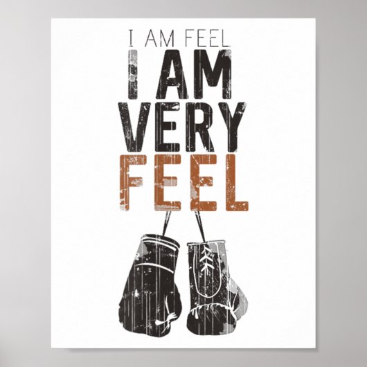 I Am Feel, I Am Very Feel, Boxing Motivation Quote Poster (Voorkant)
