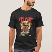 I Am Fine   Archery Pug Medieval Knight Dog T-shirt (Voorkant)