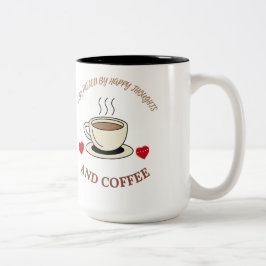 I am Fueled by Happy Thoughts and Coffee- Mug Tweekleurige Koffiemok