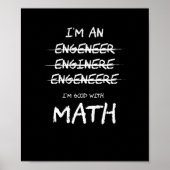 I Am Good With Math Funny Engineer Profession Poster (Voorkant)