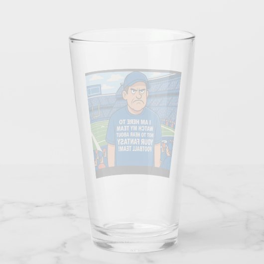 I am here to see my team not hear about Fantasy Glas (Achterkant)