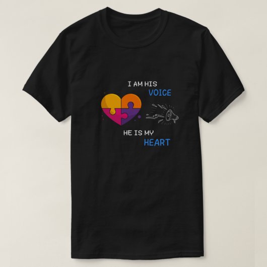 I AM HIS VOICE   HE IS MY HEART T-SHIRT (Design voorkant)