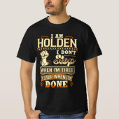I Am Holden. I Don't Stop When I'm Tired T-shirt (Voorkant)