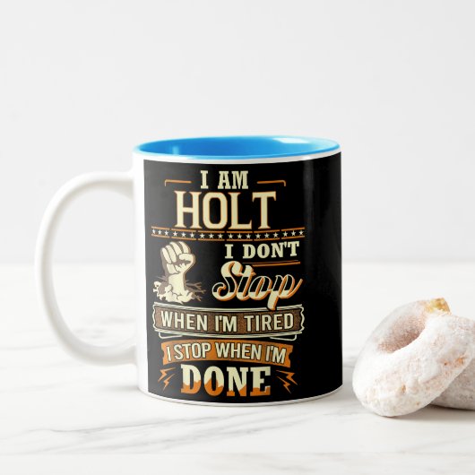 I Am Holt. I Don't Stop When I'm Tired Tweekleurige Koffiemok (Met donut)