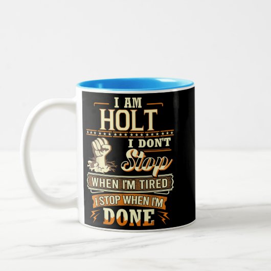 I Am Holt. I Don't Stop When I'm Tired Tweekleurige Koffiemok (Links)