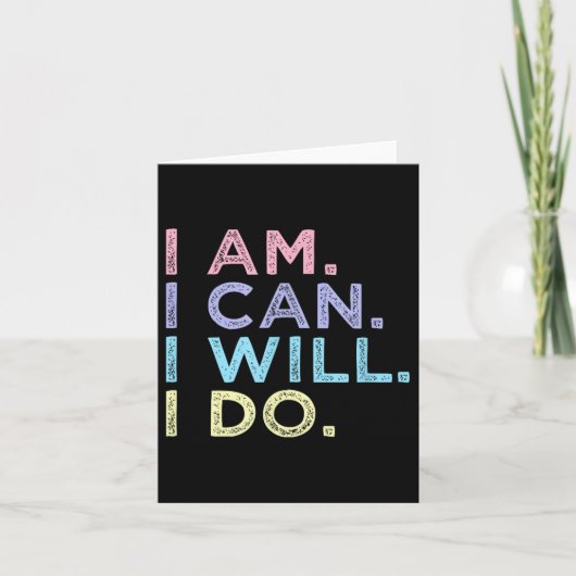 I Am. I Can. I Will. I Do. - Insrational Women’s S Kaart (Voorkant)