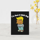 I Am Just A Chill Guy beroemd gemaakt door Funny C Kaart (Gele Bloem)