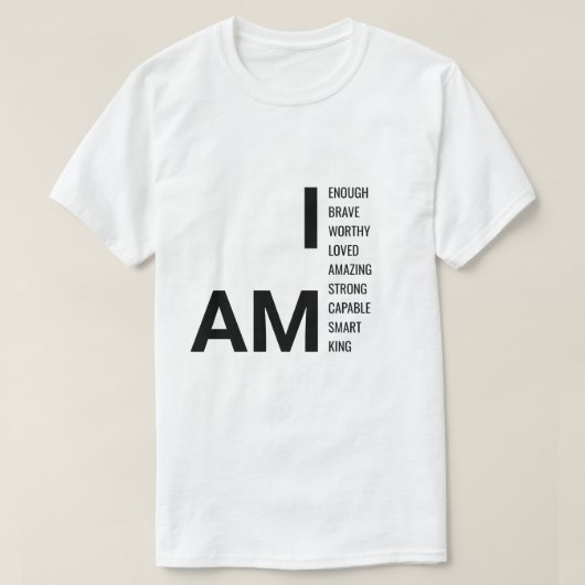 I AM King Motivational T-Shirt – Positive Affirmat (Design voorkant)