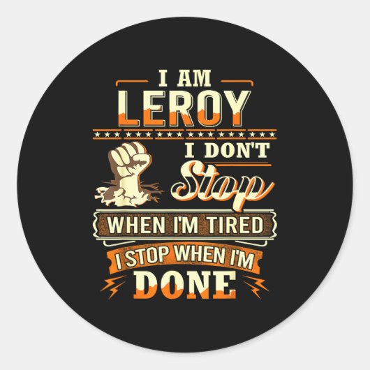 I Am Leroy Shirt D Leroy First Name  Ronde Sticker (Voorkant)