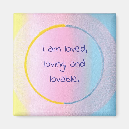 I am loved, loving, and lovable affirmation magnet (Voorkant)