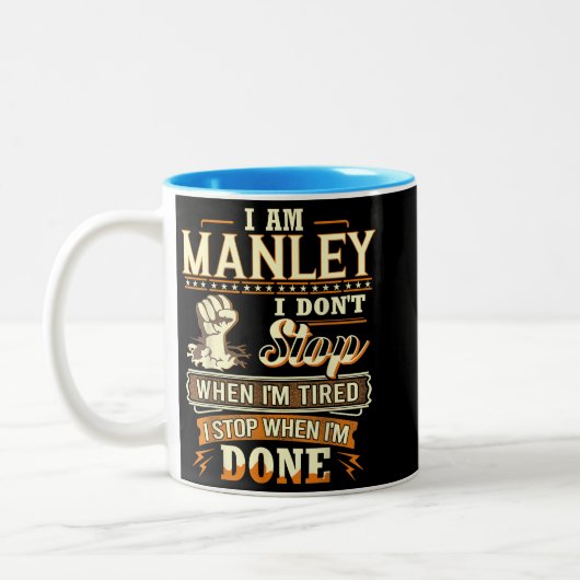 I Am Manley. I Don't Stop When I'm Tired Tweekleurige Koffiemok (Links)