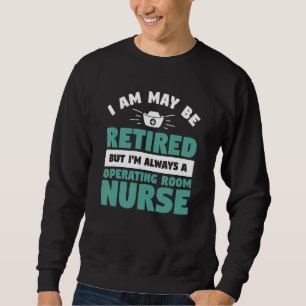 I Am May Be Retired But I'm Always A Operating Roo Trui