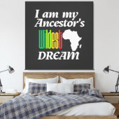 I am My Ancestor's Wildest Dream | Canvas Print (Insitu (Slaapkamer))