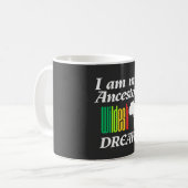 I am My Ancestor's Wildest Dream | Mug Koffiemok (Voorkant links)