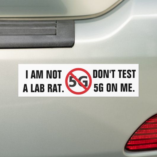 I am not a lab rat, Don't test 5G Bumpersticker (Op auto)