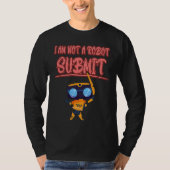 I Am Not A Robot  Computer Captcha Funny T-shirt (Voorkant)