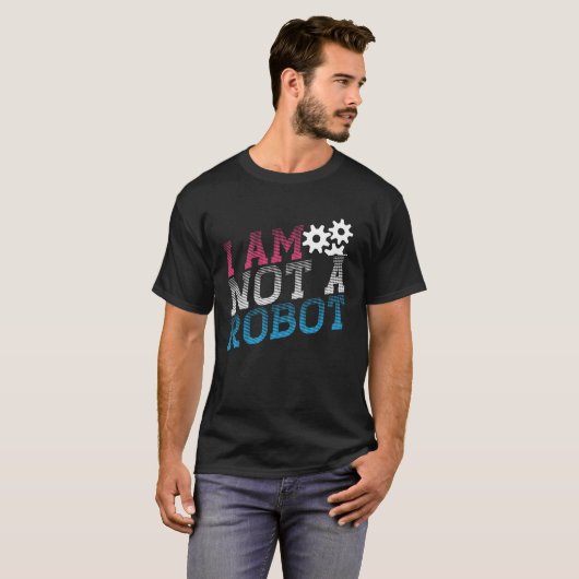 I Am Not A Robot Geeky Robot Message T-shirt (Voorkant volledig)