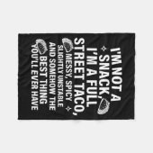 I Am Not A Snack I'm A Full Street Taco Messt Scy  Fleece Deken (Voorkant (Horizontaal))