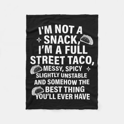 I Am Not A Snack I'm A Full Street Taco Messt Scy  Fleece Deken (Voorkant)