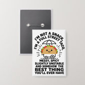 I Am Not A Snack I'm A Full Street Taco Messy Button (Voorkant / Achterkant)