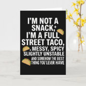 I Am Not A Snack I'm A Full Street Taco Messy Kaart (Gele Bloem)