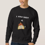 I Am Not A Taco Trui (Voorkant)
