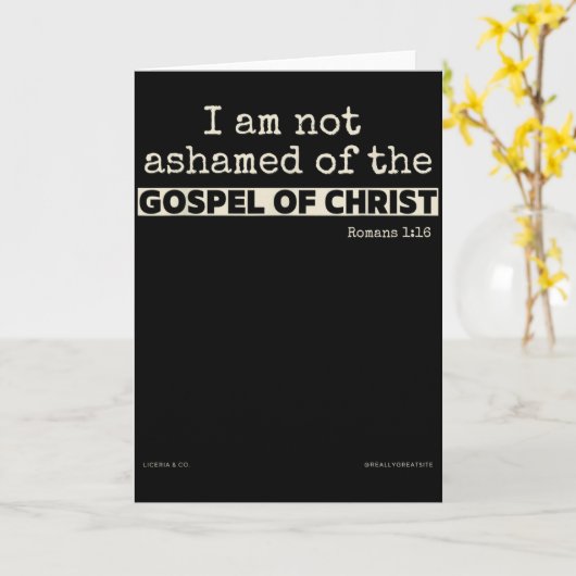 I Am Not Ashamed Of The Gospel Of Christ  Kaart (Gele Bloem)