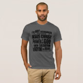 I Am NOT Ashamed of the Gospel of Jesus Christ  T-shirt (Voorkant volledig)