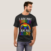 I Am Not Broken I Am Not Alone Gay Pride Rainbow P T-shirt (Voorkant volledig)