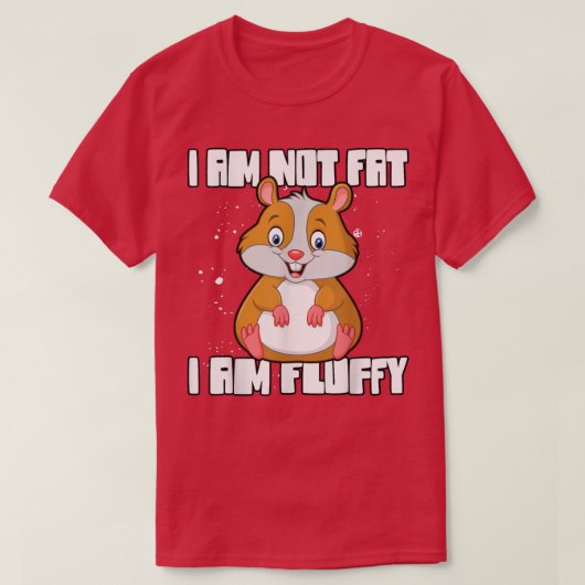 I am not fat i am Fluffy Guinea Pig T-shirt (Design voorkant)