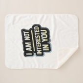 I Am Not Interested In You Text – Bold Attitude Sherpa Deken (Voorkant (horizontaal))