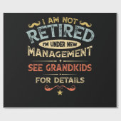 I Am Not Retired I'm Under New Management Cadeaupapier (Vlak)