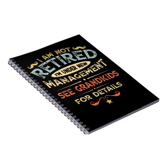 I Am Not Retired I'm Under New Management Notitieboek (Rechterzijde)