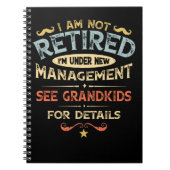 I Am Not Retired I'm Under New Management Notitieboek (Voorkant)