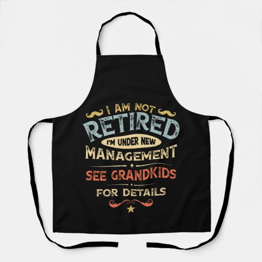 I Am Not Retired I'm Under New Management Schort (Voorkant)