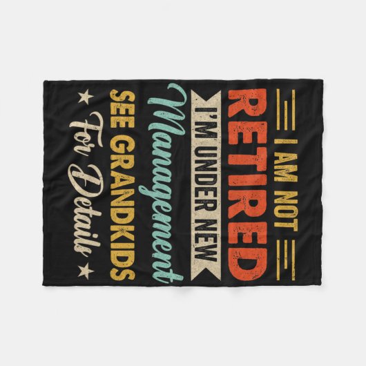 I Am Not Retired Im Under New Management See Grand Fleece Deken (Voorkant (Horizontaal))