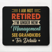 I Am Not Retired Im Under New Management See Grand Muismat (Voorkant)