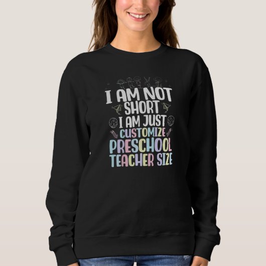 I Am Not Short I Am Just Customize Preschool Teach Trui (Voorkant)