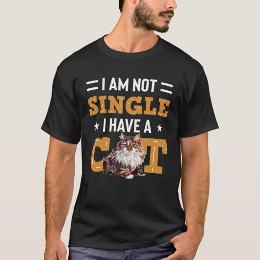I Am Not Single I Have A Cat  Ragamuffin Owners T-shirt (Voorkant)